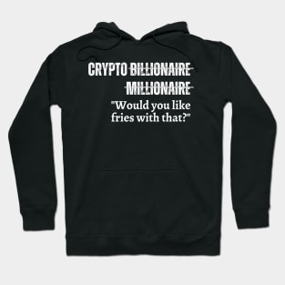 Crypto Billionaire to 9 to 5 Hoodie